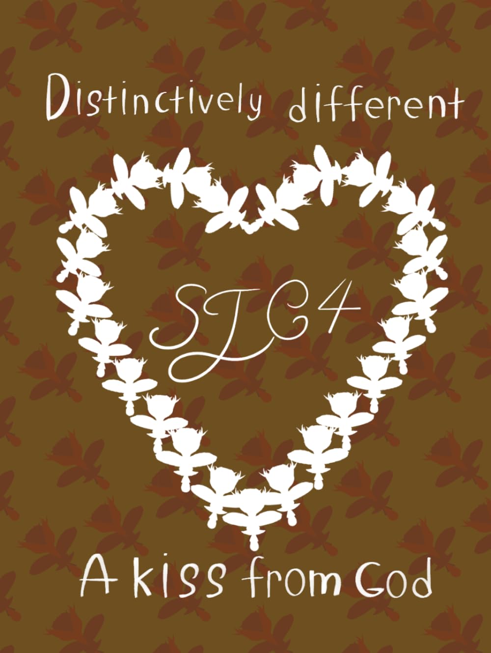 Distinctively Different: A Kiss from God